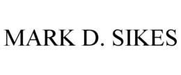 MARK D. SIKES trademark