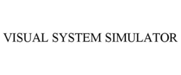 VISUAL SYSTEM SIMULATOR trademark