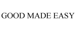 GOOD MADE EASY trademark