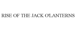 RISE OF THE JACK O'LANTERNS trademark