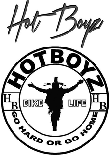 HOT BOYZ HOT BOYZ HB GO HARD OR GO HOME HB BIKE LIFE trademark