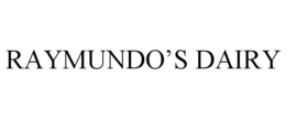 RAYMUNDO'S DAIRY trademark