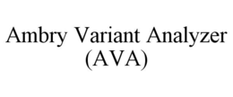 AMBRY VARIANT ANALYZER (AVA) trademark