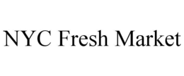 NYC FRESH MARKET trademark