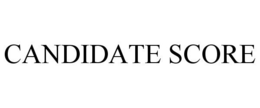 CANDIDATE SCORE trademark