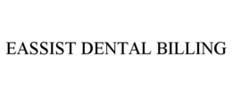 EASSIST DENTAL BILLING trademark