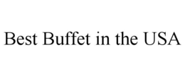 BEST BUFFET IN THE USA trademark