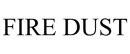 FIRE DUST trademark