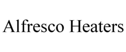 ALFRESCO HEATERS trademark