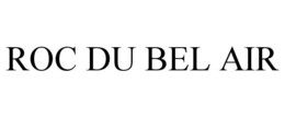 ROC DU BEL AIR trademark
