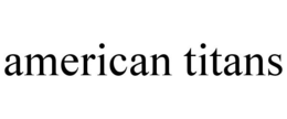 AMERICAN TITANS trademark