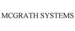 MCGRATH SYSTEMS trademark