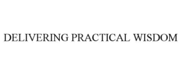 DELIVERING PRACTICAL WISDOM trademark