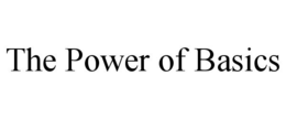 THE POWER OF BASICS trademark