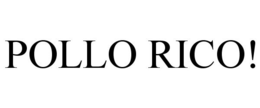 POLLO RICO! trademark