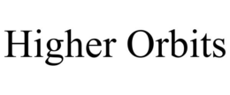 HIGHER ORBITS trademark