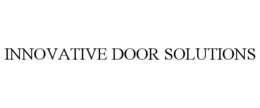 INNOVATIVE DOOR SOLUTIONS trademark