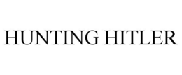 HUNTING HITLER trademark