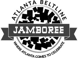 ATLANTA BELTLINE JAMBOREE WHERE ATLANTACOMES TO CELEBRATE trademark