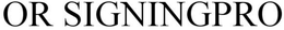 OR SIGNINGPRO trademark