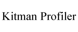 KITMAN PROFILER trademark