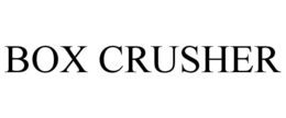 BOX CRUSHER trademark