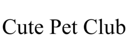 CUTE PET CLUB trademark