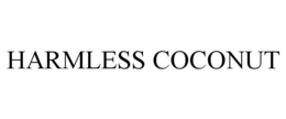HARMLESS COCONUT trademark