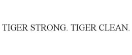 TIGER STRONG. TIGER CLEAN. trademark
