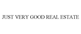 JUST VERY GOOD REAL ESTATE trademark