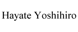 HAYATE YOSHIHIRO trademark