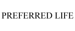 PREFERRED LIFE trademark