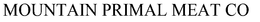 MOUNTAIN PRIMAL MEAT CO trademark