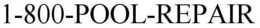1-800-POOL-REPAIR trademark