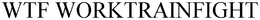 WTF WORKTRAINFIGHT trademark