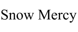 SNOW MERCY trademark