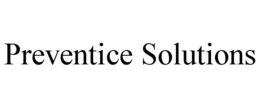 PREVENTICE SOLUTIONS trademark