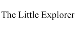 THE LITTLE EXPLORER trademark