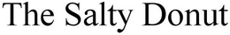THE SALTY DONUT trademark