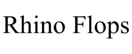 RHINO FLOPS trademark