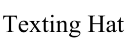 TEXTING HAT trademark