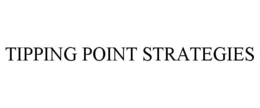 TIPPING POINT STRATEGIES trademark