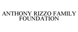ANTHONY RIZZO FAMILY FOUNDATION trademark
