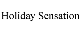 HOLIDAY SENSATION trademark