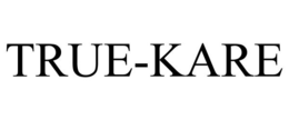 TRUE-KARE trademark