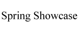 SPRING SHOWCASE trademark