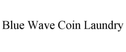 BLUE WAVE COIN LAUNDRY trademark