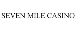 SEVEN MILE CASINO trademark