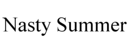 NASTY SUMMER trademark