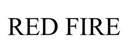 RED FIRE trademark